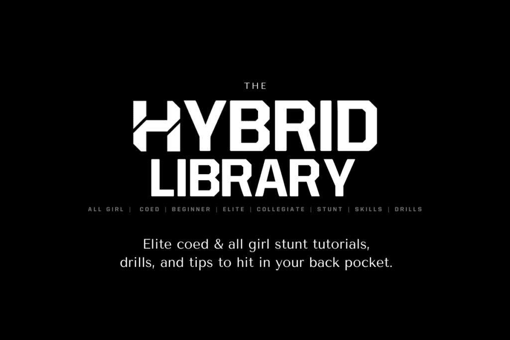 The Hybrid Library - Elite coed and all girl stunt tutorial library for cheerleading stunts